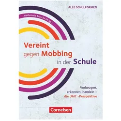 Vereint gegen Mobbing in der Schule, Vorbeugen, erkennen, handeln - die 360°-Perspektive, R, Fachbücher von Sandra Maurer, Heidemarie Brosche, Beate zur Nieden, Anja Küpper, Martin Gommel, Klaus Kratzer, Argeo Bämayr, Hannelore Bader, Astrid Frank
