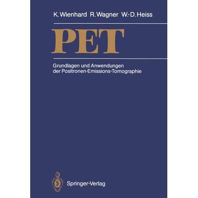 PET, Taschenbuch von Klaus Wienhard,Rainer Wagner,Wolf-Dieter Heiss, Springer Berlin, 978-3-642-73844-9