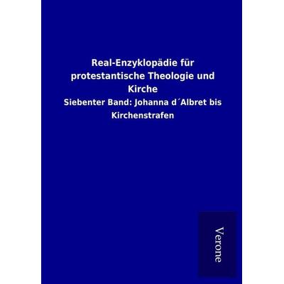 Real-Enzyklopädie für protestantische Theologie und Kirche, Gebundene Ausgabe von , BoD - Books on Demand