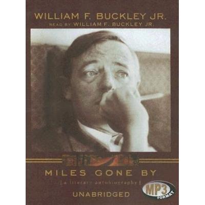 Miles Gone by - William F. Buckley, CD, 9780786181186