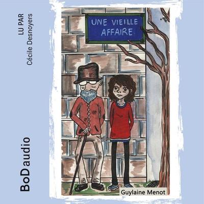 Une vieille affaire - Guylaine Menot,Elina Bureau, Audio, 9782322665969