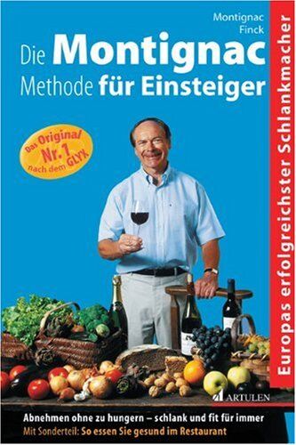 Hans Finck - Die Montignac-Methode für Einsteiger: Abnehmen ohne zu hungern. Schlank und fit für immer. Mit Sonderteil: So essen Sie gesund im Restaurant - Preis vom 13.10.2026 11:25:28 h