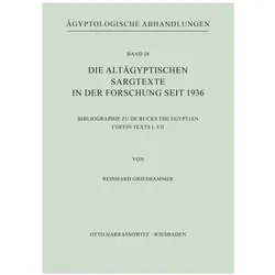 Die altägyptischen Sargtexte in der Forschung seit 1936, Fachbücher von Reinhard Grieshammer