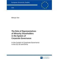The Role of Representatives of Minority Shareholders in the System of Corporate Governance, Fachbücher von Wenjia Yan