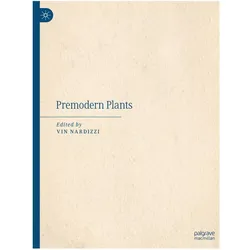 Premodern Plants, Fachbücher von Vin Nardizzi