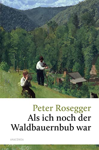 Peter Rosegger - Als ich noch der Waldbauernbub war (Große Klassiker zum kleinen Preis, Band 245) - Preis vom 02.10.2026 23:42:20 h