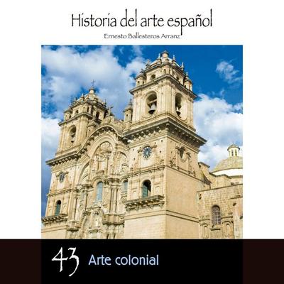 Arte Colonial - Ernesto Ballesteros Arranz, Audio, 9789178755479
