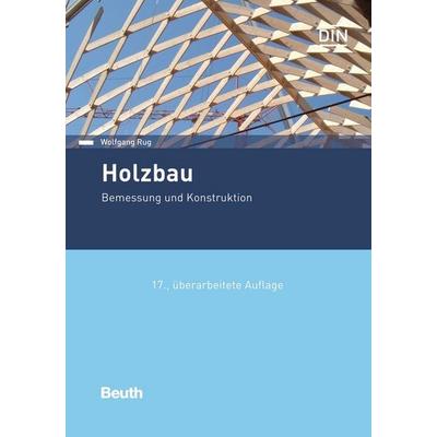 Holzbau, Gebundene Ausgabe von Wolfgang Rug, DIN Media, 978-3-410-29416-0