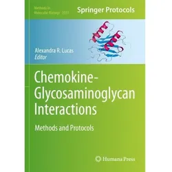 Chemokine-Glycosaminoglycan Interactions, Fachbücher von Alexandra R. Lucas