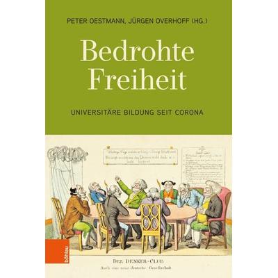 Bedrohte Freiheit, Taschenbuch von , Böhlau Köln, 978-3-412-53497-4