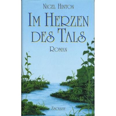 Im Herzen des Tals, Gebundene Ausgabe von Nigel Hinton, Zsolnay, Paul, 978-3-552-05881-1