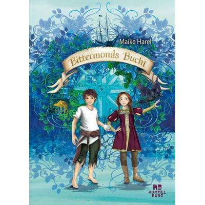 Bittermonds Bucht, Gebundene Ausgabe von Maike Harel, Hummelburg ein Imprint der Ravensburger Buchverlag Otto Maier GmbH