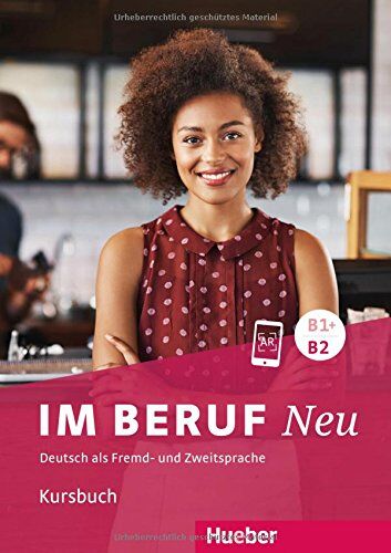 Müller Annette - Im Beruf NEU B1+/B2: Deutsch als Fremd- und Zweitsprache / Kursbuch - Preis vom 18.10.2026 15:28:09 h