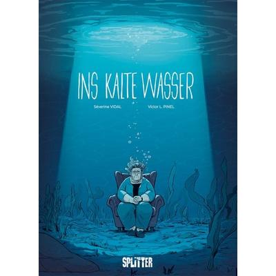 Ins kalte Wasser, Gebundene Ausgabe von Séverine Vidal, Splitter-Verlag, 978-3-9872104-0-2
