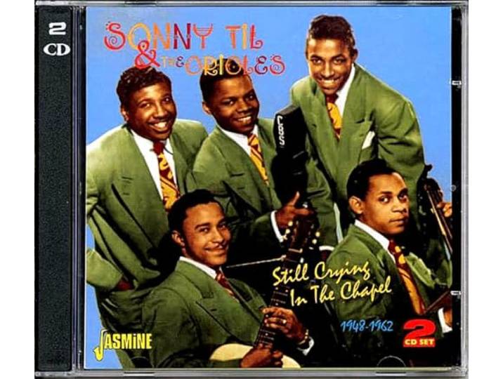 Sonny & Orioles Til - Still Crying In The..