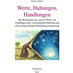 Werte, Haltungen, Handlungen, Sachbücher von Günter Scholz
