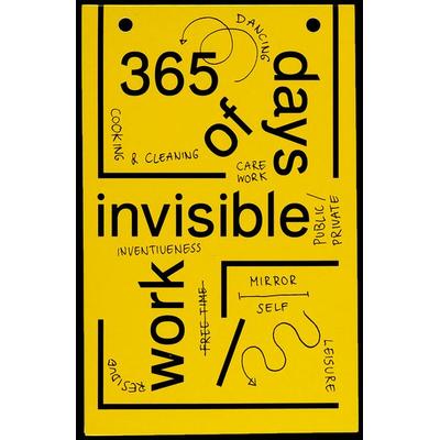 365 Days of Invisible Work, Gebundene Ausgabe von Werker Collective,Yolande van der Heide, Spector Books, 978-3-95905-156-9