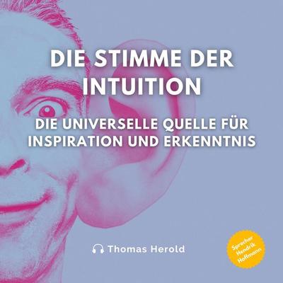 Die Stimme der Intuition - Thomas Herold, Audio, 4061707585852