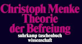 Christoph Menke - Theorie der Befreiung (suhrkamp taschenbuch wissenschaft) - Preis vom 17.10.2026 19:25:27 h