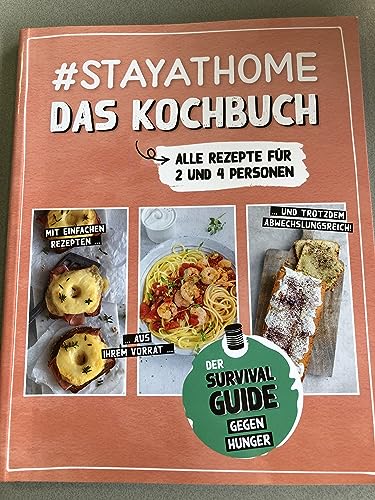 Celina Reiser - #Stayathome Das Kochbuch - Alle Rezepte für 2 und 4 Personen - Mit einfachen Rezepten aus ihrem Vorrat und trotzdem abwechsungsreich! Der Survival Guide gegen Hunger - Preis vom 05.10.2026 03:47:11 h