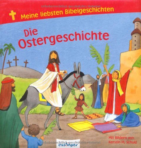Schuld, Kerstin M. - Die Ostergeschichte. Meine liebsten Bibelgeschichten - Preis vom 09.10.2026 07:28:09 h