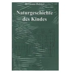 Naturgeschichte des Kindes, Fachbücher von Hermann Dekker