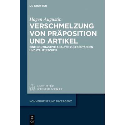 Verschmelzung von Präposition und Artikel, Gebundene Ausgabe von Hagen Augustin, De Gruyter Oldenbourg, 978-3-11-055790-9