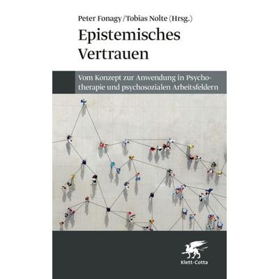Epistemisches Vertrauen, Gebundene Ausgabe von , Klett Cotta, 978-3-608-98674-7