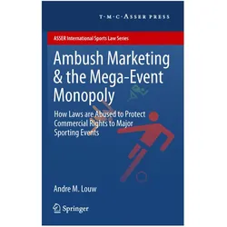 Ambush Marketing & the Mega-Event Monopoly, Fachbücher von Andre M. Louw