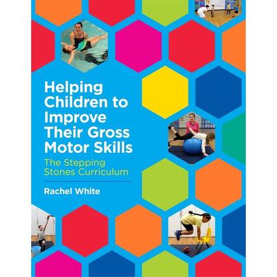 Helping Children to Improve Their Gross Motor Skills, Taschenbuch von Rachel White, Jessica Kingsley Publishers Ltd, 978-1-78592-279-4