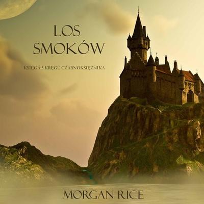 Los Smoków (Księga 3 Kręgu Czarnoksiężnika) - Morgan Rice, Audio, 9781094302133