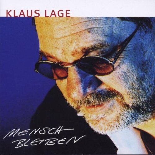 Klaus Lage - Mensch Bleiben - Preis vom 09.10.2026 07:28:09 h