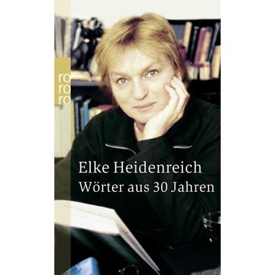Wörter aus 30 Jahren, Taschenbuch von Elke Heidenreich, Rowohlt Taschenbuch