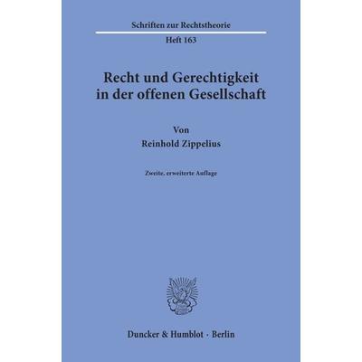Recht und Gerechtigkeit in der offenen Gesellschaft., Taschenbuch von Reinhold Zippelius, Duncker & Humblot, 978-3-428-08661-0