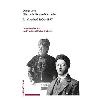 Briefwechsel 1904–1937, Gebundene Ausgabe von Oscar Levy,Elisabeth Förster-Nietzsche, Schwabe Verlag GmbH, 978-3-7574-0160-3