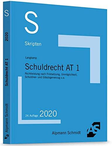 Tobias Langkamp - Skript Schuldrecht AT 1: Nichtleistung nach Fristsetzung, Unmöglichkeit, Schuldner- und Gläubigerverzug u.a. - Preis vom 15.10.2026 23:06:25 h
