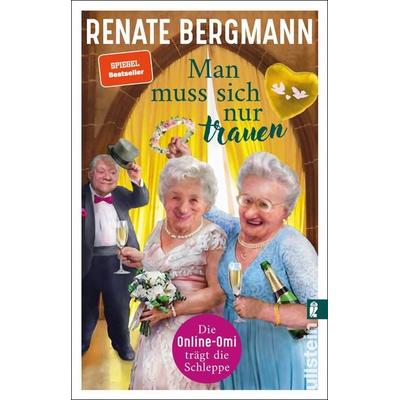 Man muss sich nur trauen, Taschenbuch von Renate Bergmann, Ullstein Taschenbuch