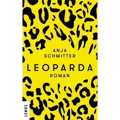 Leoparda, Gebundene Ausgabe von Anja Schmitter, Lenos Verlag, 978-3-03925-025-7