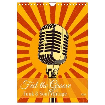 Feel the Groove – Funk & Soul Vintage (Wandkalender 2026 DIN A4 hoch), CALVENDO Monatskalender