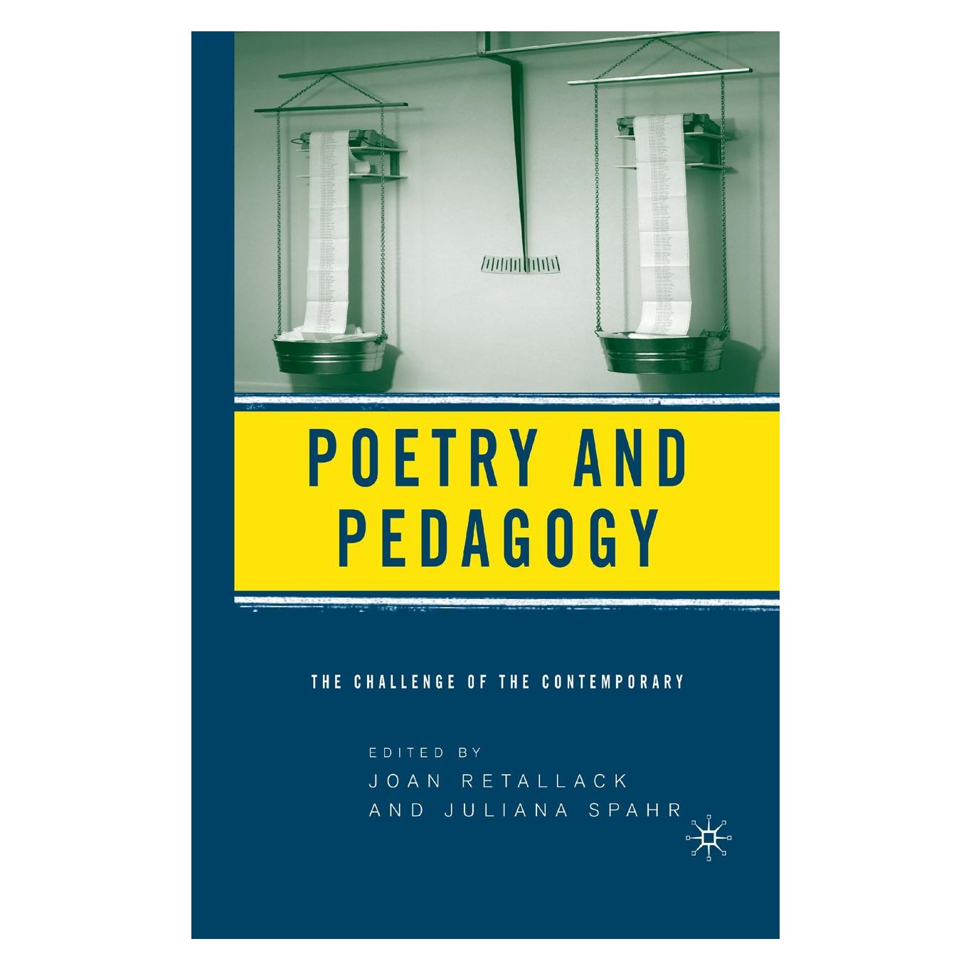 Palgrave Macmillan Poetry and Pedagogy (Englisch, Hardcover, Joan Retallack, Juliana Spahr) (9781403969125)