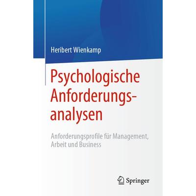 Psychologische Anforderungsanalysen, Taschenbuch von Heribert Wienkamp, Springer Berlin, 978-3-662-63040-2