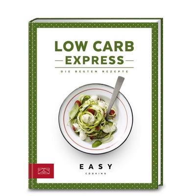 Low Carb Express, Gebundene Ausgabe von ZS-Team, ZS - ein Verlag der Edel Verlagsgruppe