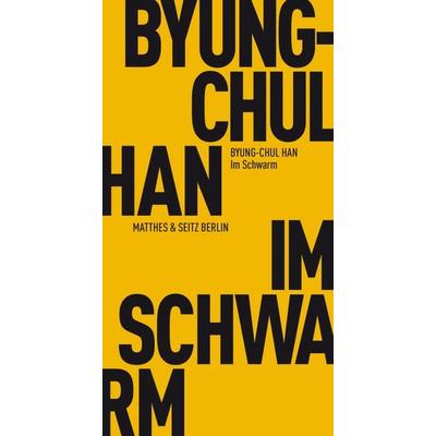 Im Schwarm, Taschenbuch von Byung-Chul Han, Matthes & Seitz, 978-3-88221-037-8