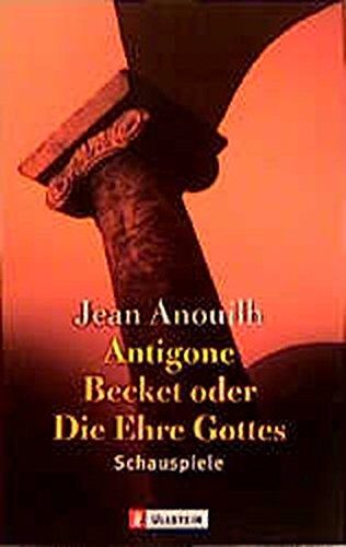 Jean Anouilh - Antigone / Becket oder Die Ehre Gottes. Schauspiele (Ullstein Klassiker) - Preis vom 15.10.2026 23:06:25 h