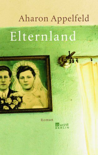 Aharon Appelfeld - Elternland - Preis vom 11.10.2026 03:10:56 h