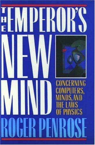 Roger Penrose - The Emperor's New Mind: Concerning Computers, Minds, and the Laws of Physics - Preis vom 30.09.2026 09:01:18 h