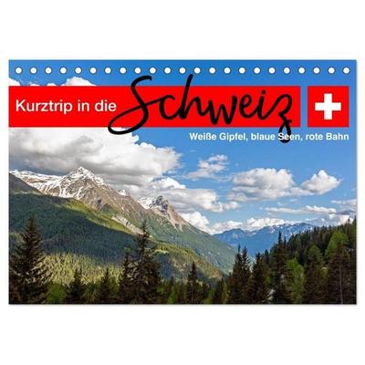 Kurztrip in die Schweiz - Weiße Gipfel, blaue Seen, rote Bahn (Tischkalender 2027 DIN A5 quer), CALVENDO Monatskalender