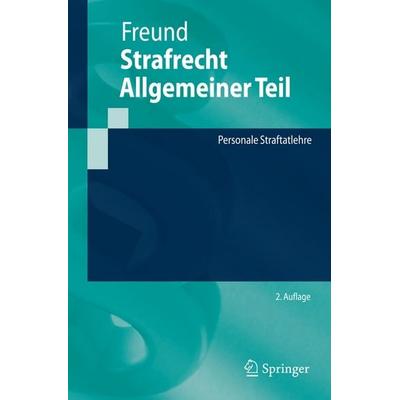 Strafrecht Allgemeiner Teil, Taschenbuch von Georg Freund, Springer Berlin