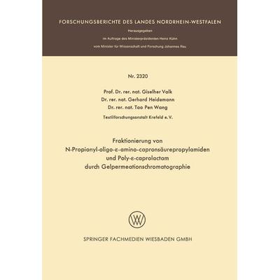 Fraktionierung von N-Propionyl-oligo-ε-aminocapronsäurepropylamiden und Poly-ε-caprolactam durch Gelpermeationschromatographie, Taschenbuch von