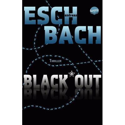 Black*Out (1), Taschenbuch von Andreas Eschbach, Arena, 978-3-401-50867-2